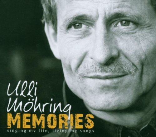 Möhring , Ulli - Memories - Singing My Life, Living My Songs