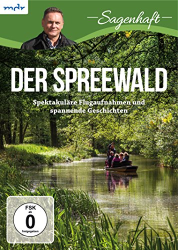  - - Sagenhaft - Der Spreewald