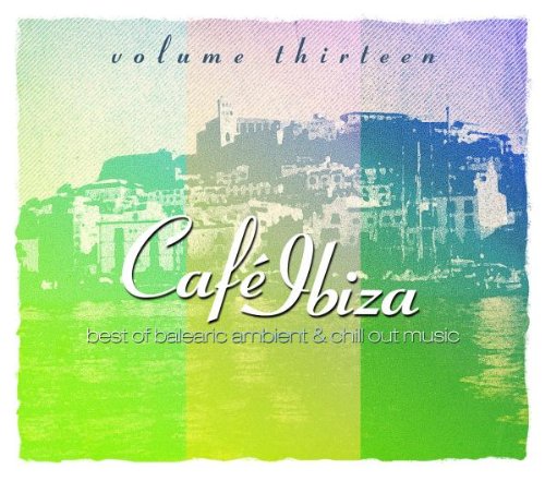 Various - Cafe Ibiza Vol.13