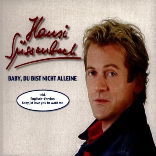 Süssenbach , Hansi - Baby,du Bist Nicht Alleine (Maxi)