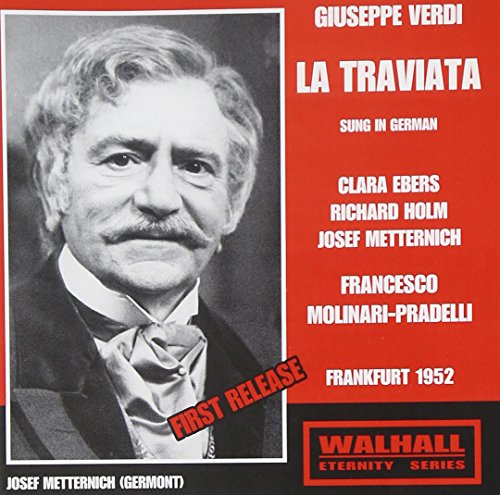 Verdi , Giuseppe - La Traviata (German) (GA) (Frankfurt 1952) (Ebers, Holm, Metternich, Molinari-Pradelli)