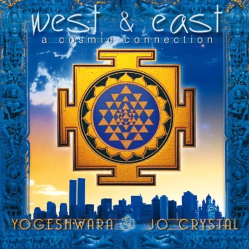 Yogeshwara & Crystal , Jo - West &East; - A Cosmic Connection