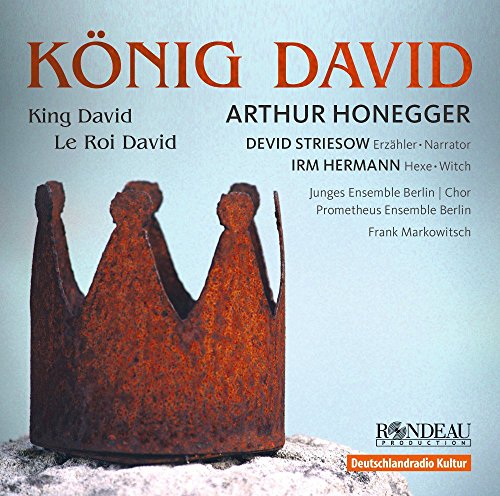 Honegger , Arthur - König David / King David / Le Roi David (Striesow, Hermann, Markowitsch)