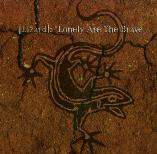 Lizard - Lonely are the brave