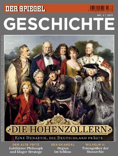  - SPIEGEL GESCHICHTE 2/2011: Die Hohenzollern