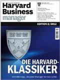  - Harvard Business Manager Edition 3/2011: Projektmanagement: Projekte richtig planen und steuern