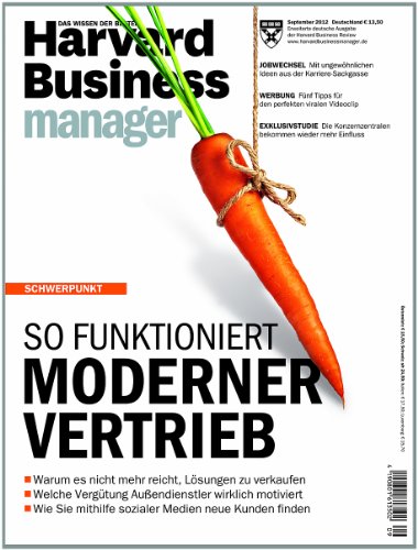  - Harvard Business Manager 9/2012: So funktioniert moderner Vertrieb