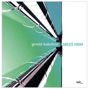 Kukulenz , Gerold - Miles High