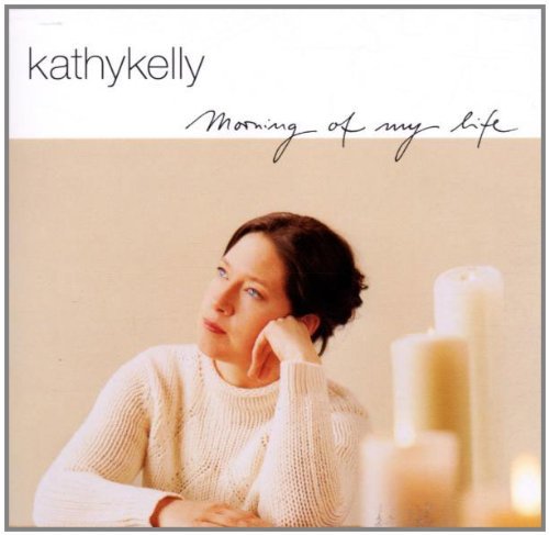 Kelly, Kathy - Morning of my life