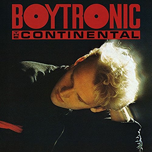 Boytronic - The Continental (Remastered) (Deluxe Edition)