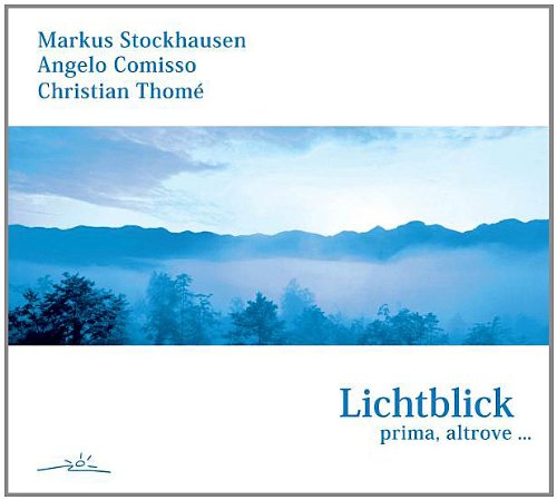 Markus Stockhausen / Angelo Comisso / Christian Thomé - Lichtblick