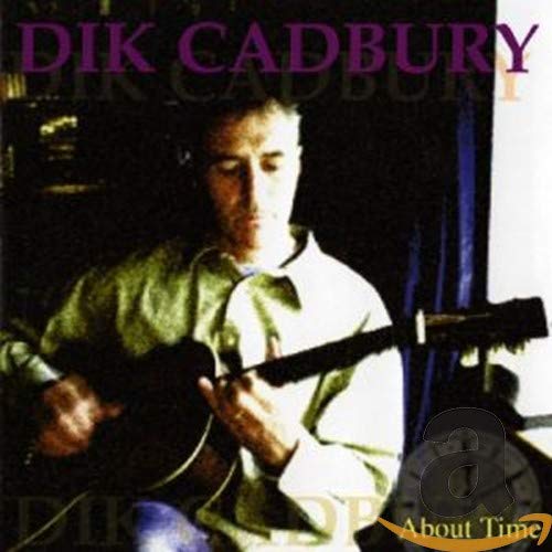 Cadbury , Dik - About Time