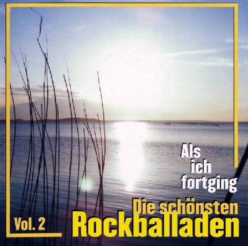 Sampler - Als ich fortging - Die schönsten Rockballaden 2