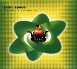 Jam & Spoon - Tripomatic fairytales 2001