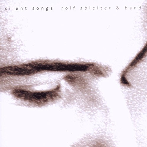 Ableiter , Rolf - Silent Songs