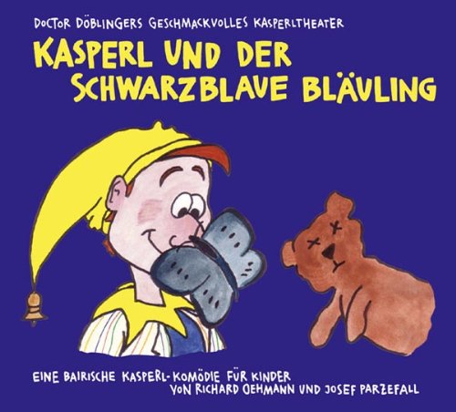 Doctor Döblingers Geschmackvolles Kasperltheater - Kasperl und der Schwarzblaue Bläuli