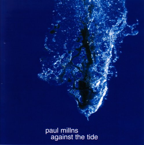 Millns , Paul - Against The Tide