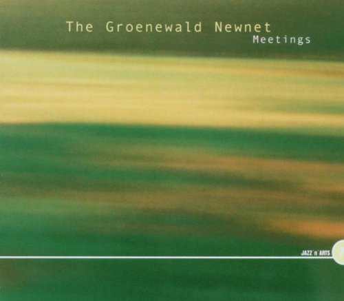 Groenewald Newnet , The - Meetings (Jazz 'n' Arts 7)