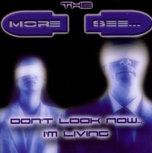 T.M.I.S - Don't look now... I'm living