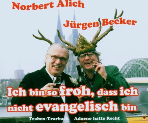  - Ich bin so froh, dass ich nicht evangelisch bin