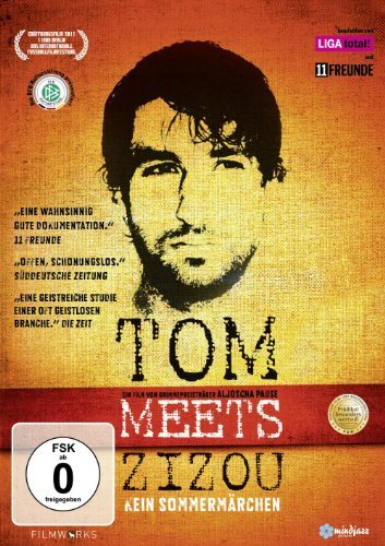  - Tom meets Zizou - Kein Sommermärchen.