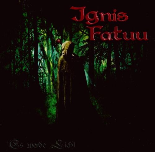 Ignis Fatuu - Es Werde Licht