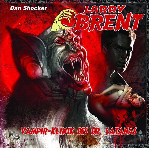 Larry Brent - Vampirklink des Dr. Satanas (11) (Original Dan Shocker Hörspiele)