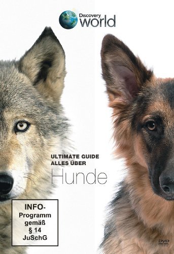  - Ultimate Guide - Alles über Hunde - Discovery World