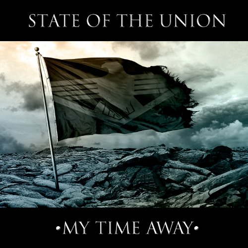 State of the Union - My Time Away