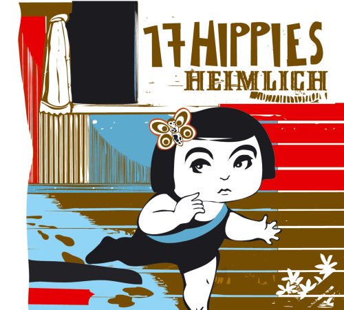 17 Hippies - Heimlich (Limited Edition)