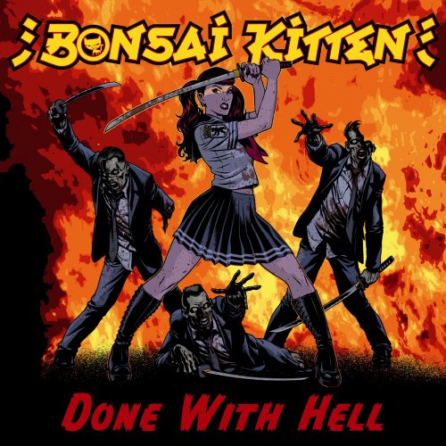 Bonsai Kitten - Done With Hell