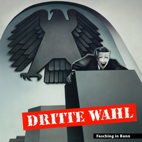 Dritte Wahl - Fasching in Bonn (Re-Release)