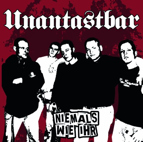 Unantastbar - Niemals Wie Ihr (Re-Release)