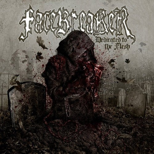 Facebreaker - Dedicated to the Flesh