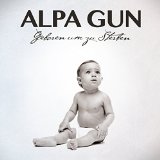 Alpa Gun - Geboren um zu Sterben (Premium Edition)