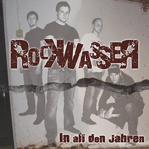 Rockwasser - In All Den Jahren (Re-Release)