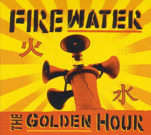 Firewater - The Golden Hour