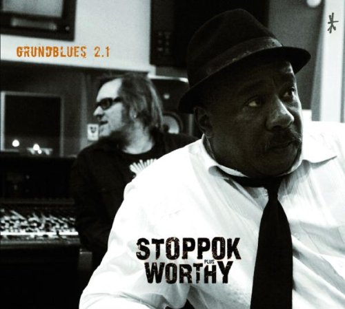 Stoppok Plus Worthy - Grundblues 2.1