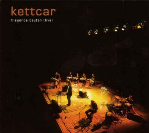 Kettcar - Fliegende Bauten (Live)