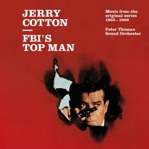 Thomas , Peter - Jerry Cotton - FBI's Top Man - Music From The Original Series 1965 - 1969