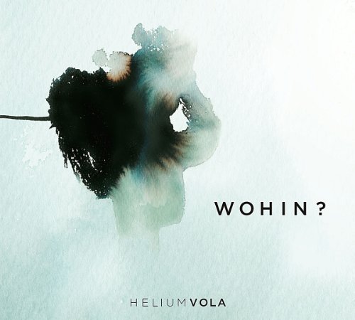 Helium Vola - Wohin?