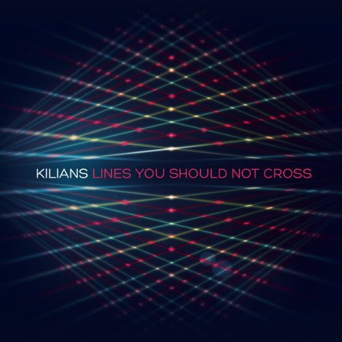 Kilians - Lines You Should Not Cross