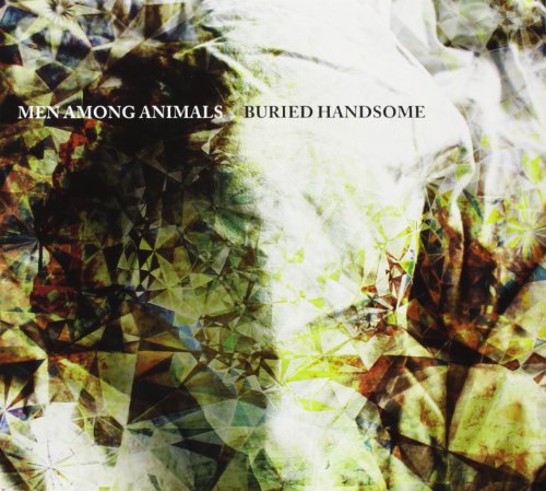 Men Among Animals - Buried Handsome