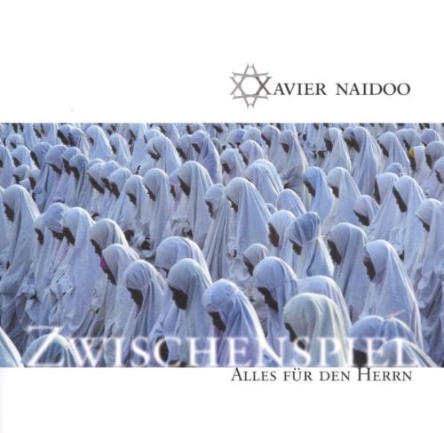 Xavier Naidoo - Zwischenspiel/Alles für Den Herrn