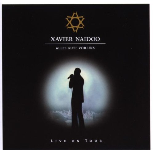 Xavier Naidoo - .. . Alles Gute Vor Uns..