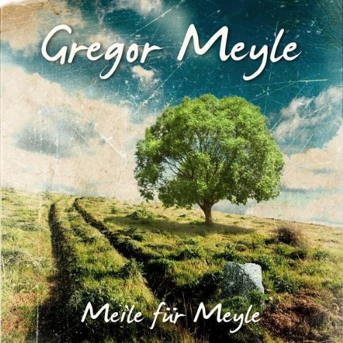 Meyle , Gregor - Meile für Meyle