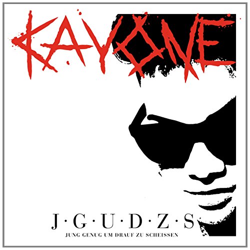 Kay One - J.G.U.D.Z.S.- (Jung Genug Um Drauf Zu Scheissen)