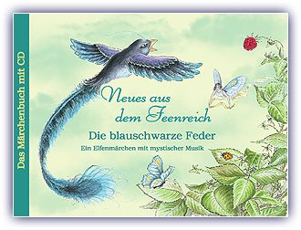 Henkel , Hans-Gottfried & Brotmann , Klaus - Neues aus dem Feenreich / Die blauschwarze Feder - Ein Elfenmärchen