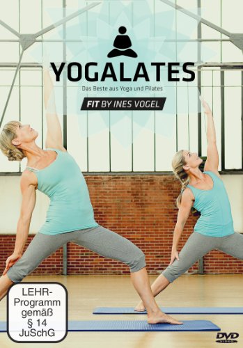  - Yogalates Das Beste aus Yoga und Pilates Fit by Ines Vogel