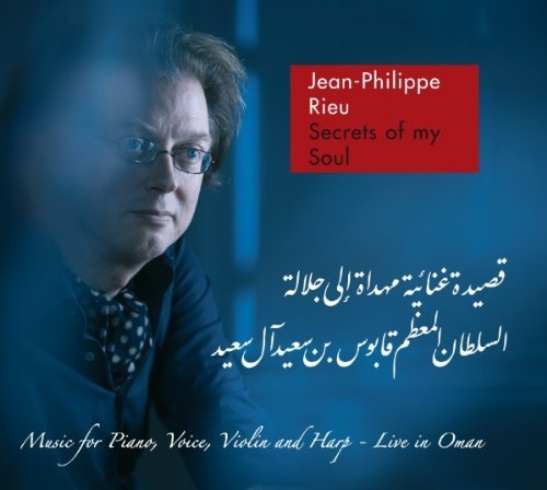 Rieu , Jean-Philippe - Secrets Of My Soul - Music For Piano, Voice, Violin And Harp - Live In Oman